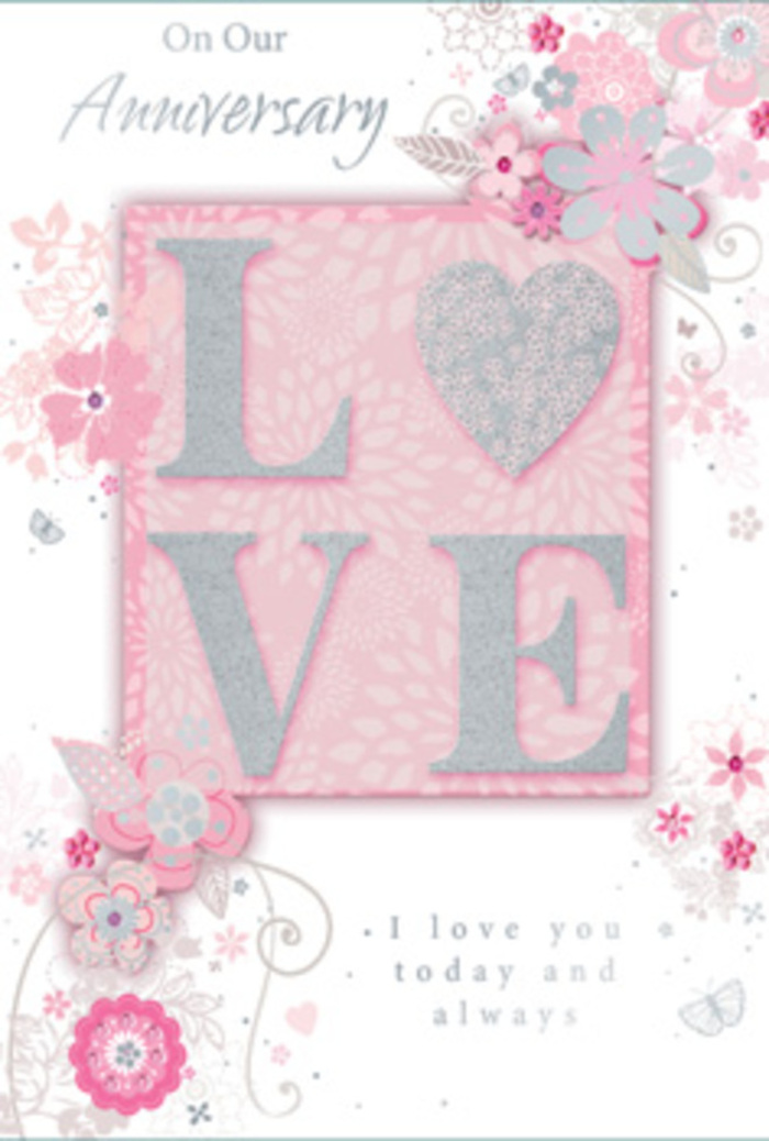 An anniversary card is photographed in soft, even light, revealing a design that feels both romantic and gently modern, like a hand-tied bouquet translated into paper. At the heart of the card, the word LOVE appears in large, raised capitals, each letter coated in frosted glitter that gives a subtle sparkle rather than a harsh shine. The glitter sits mainly along the edges and surface, adding a tactile quality that would be felt instantly under exploring fingers. Behind the word is a pale blush panel, almost like a ribbon laid across the card, framed by a slightly deeper pink surrounding area. Floating around this central motif are wispy, hand-drawn flowers and sprays, rendered in shades of blush, lilac-tinged pink, ivory, and soft grey. Their stems and leaves curl gracefully, with fine filigree lines that recall the delicate foliage a florist might tuck between roses and hydrangeas. Tiny butterflies and flourishes seem to hover near the blooms, adding a suggestion of motion and the light flutter of hearts on an anniversary evening. The typography is refined and understated, with lines such as I love you today and always set in an elegant, flowing script, spaced with plenty of breathing room so nothing feels crowded. The overall effect is calm, romantic, and quietly celebratory, capturing the feeling of stepping into a sunlit room decorated with fresh flowers after a delivery to a Streatham home near Streatham Green. This card's palette of blush pinks, pearlescent whites, and gentle silvers mirrors the soft, sentimental tones often chosen for long-married couples marking another cherished year together.